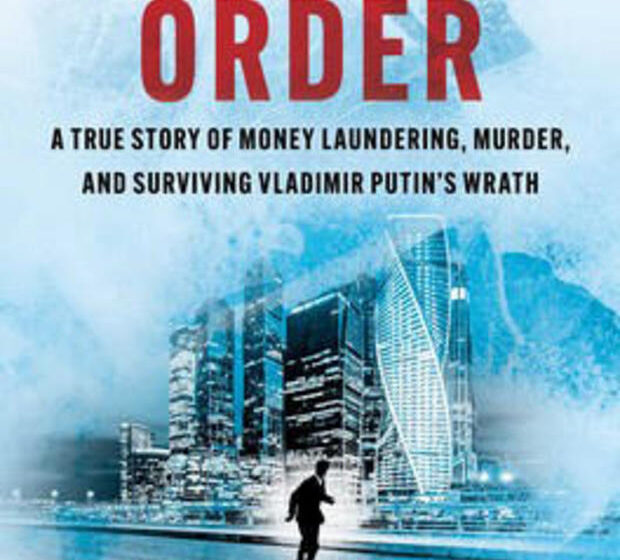  Book excerpt: “Freezing Order,” on Putin, money laundering and murder